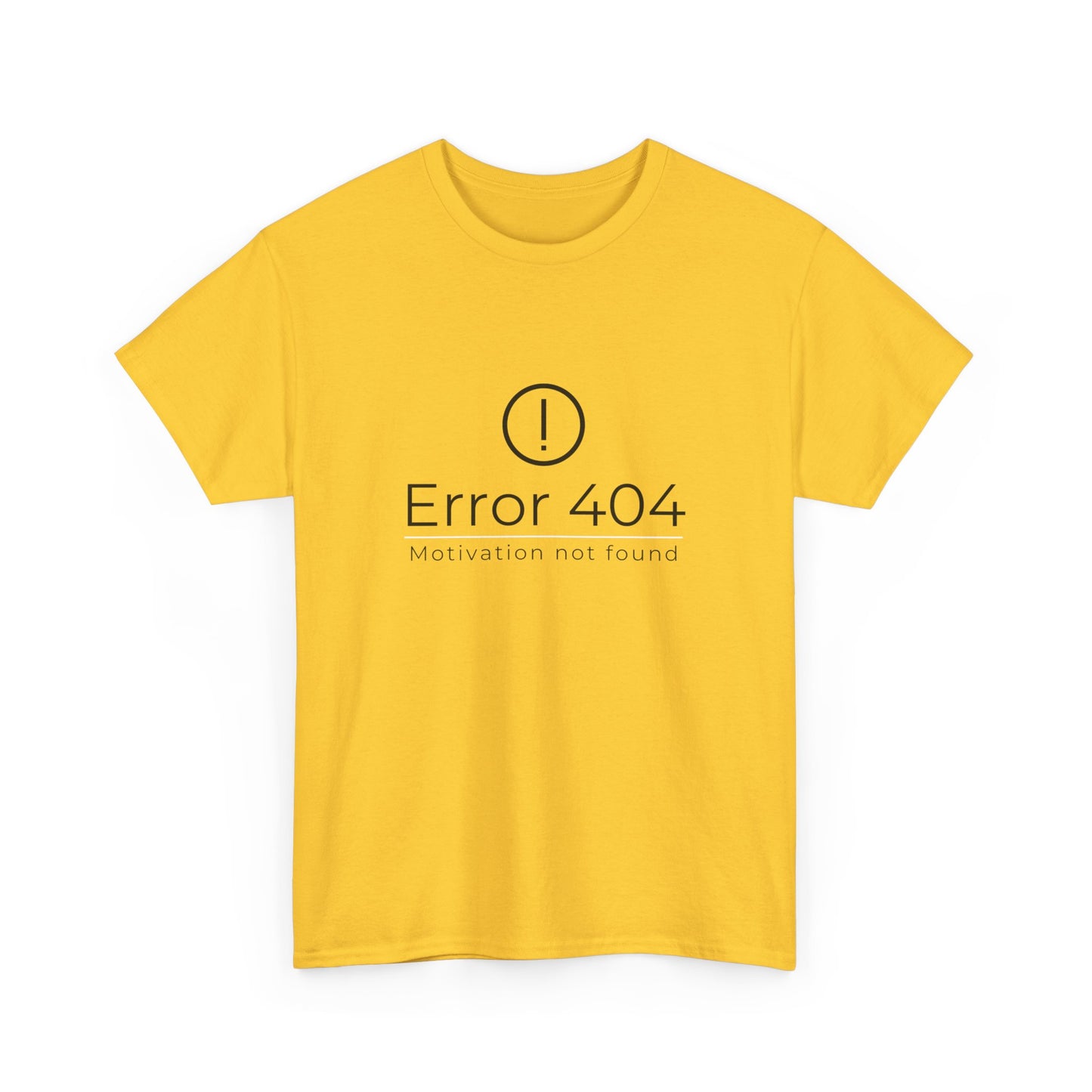 Error 404 - Motivation not found - Unisex Heavy Cotton Tee