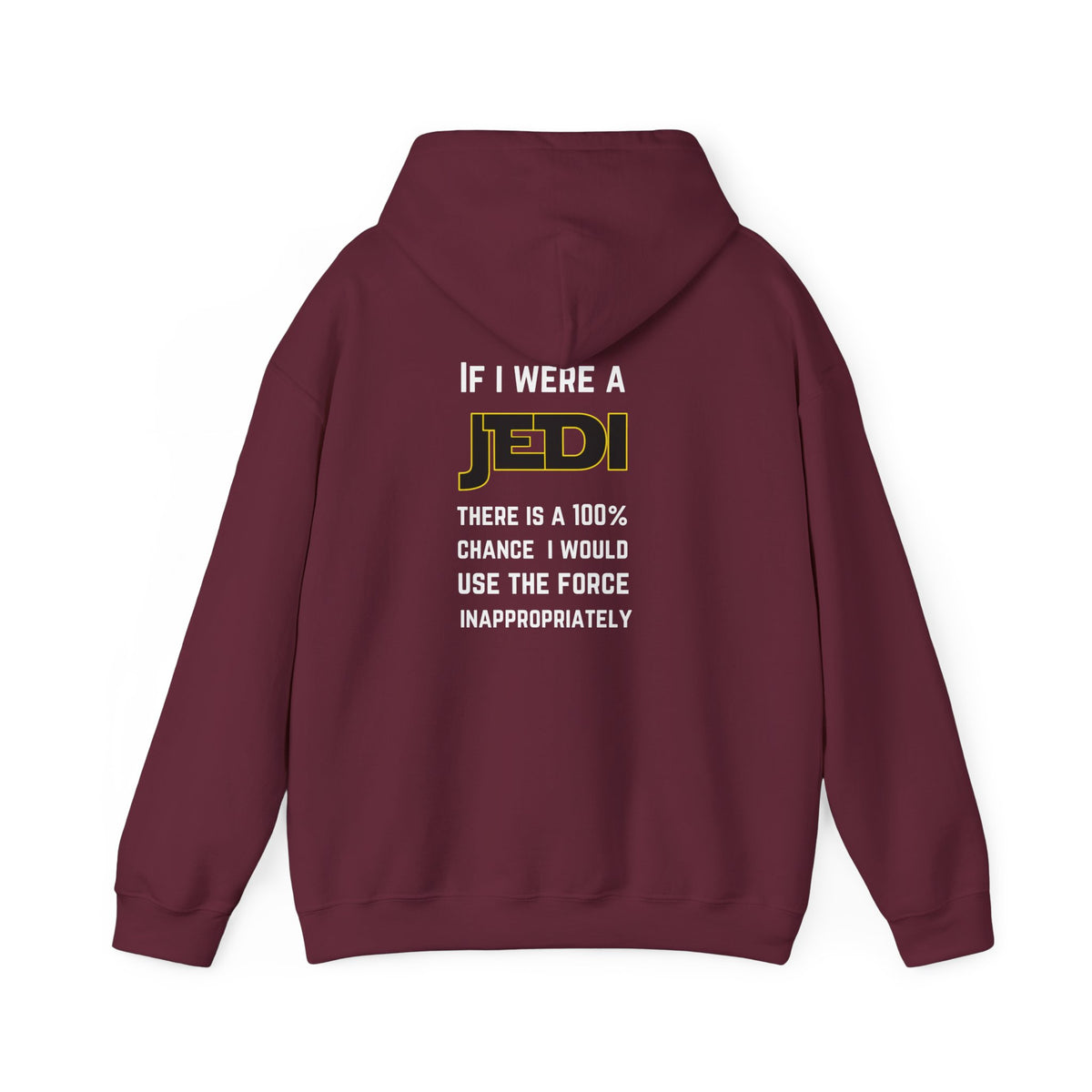If I were a Jedi (printed on back) - Modern vibes - Unisex Heavy Blend™ Hooded Sweatshirt