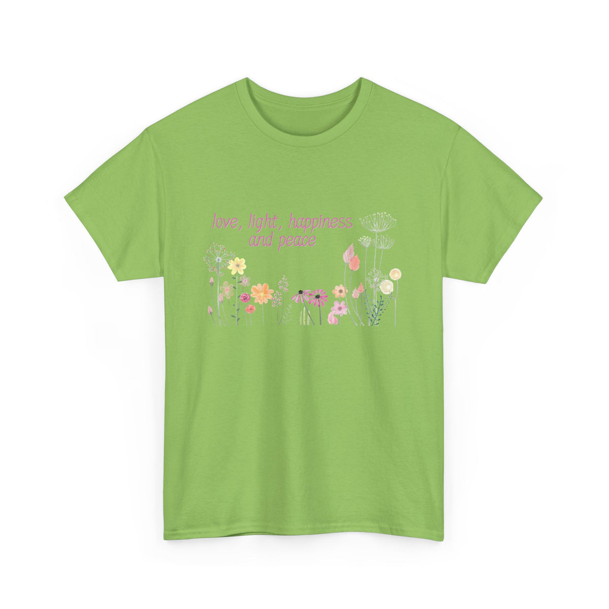 Love, Light, Happiness and Peace - Unisex Heavy Cotton Tee