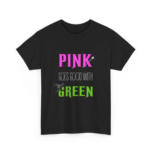 Pink goes good with Green (Wicked) - Unisex Heavy Cotton Tee
