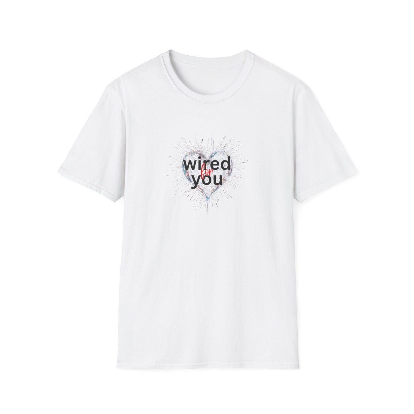 Wired for you - Unisex Softstyle T-Shirt