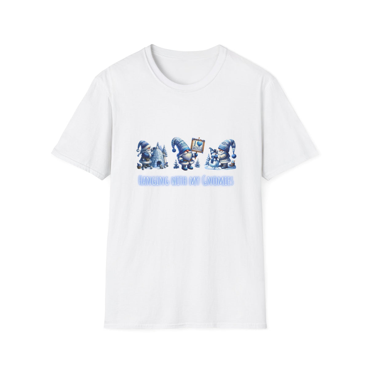 Hanging with my Gnomies - Christmas- Unisex Softstyle T-Shirt