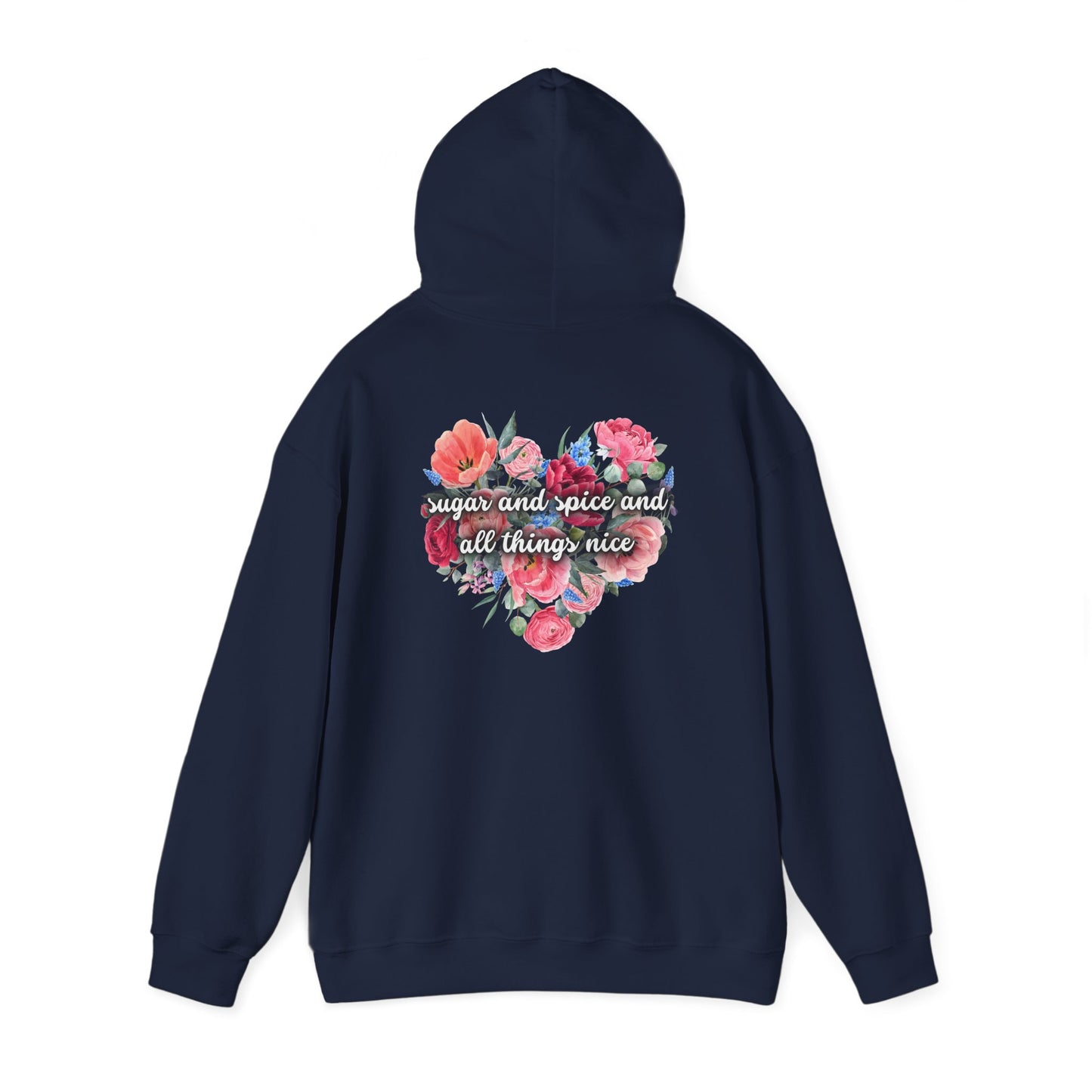 Sugar and Spice and all things nice (printed on back) - Unisex Heavy Blend™ Hooded Sweatshirt