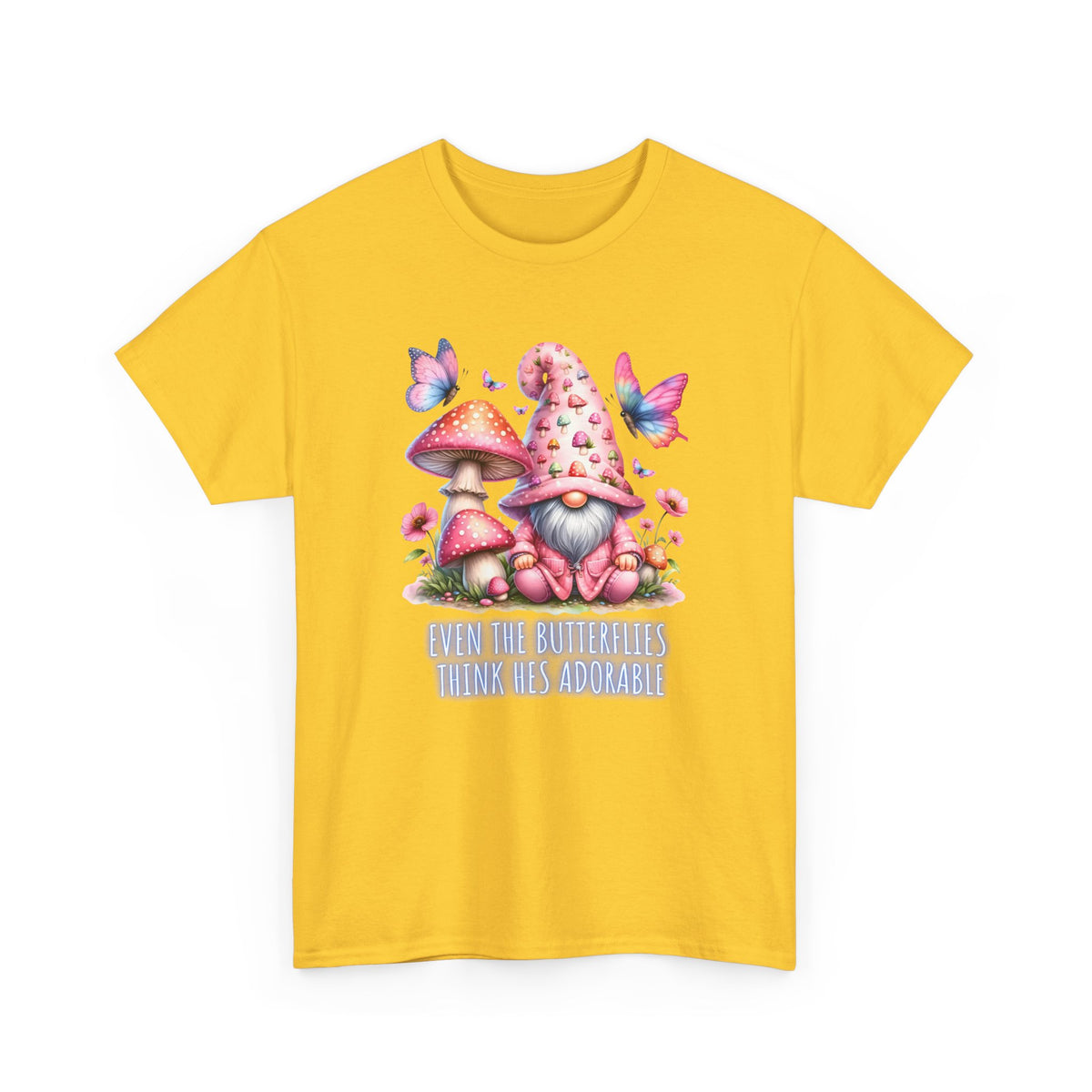 Even the butterflies think he's adorable - Gnome - Unisex Heavy Cotton Tee