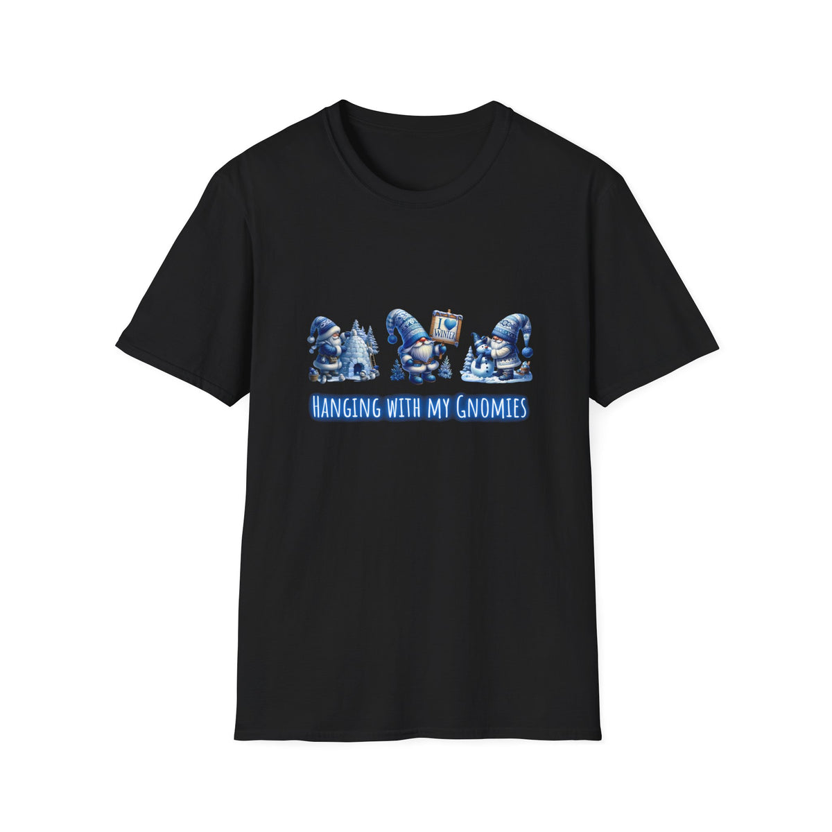 Hanging with my Gnomies - Christmas- Unisex Softstyle T-Shirt