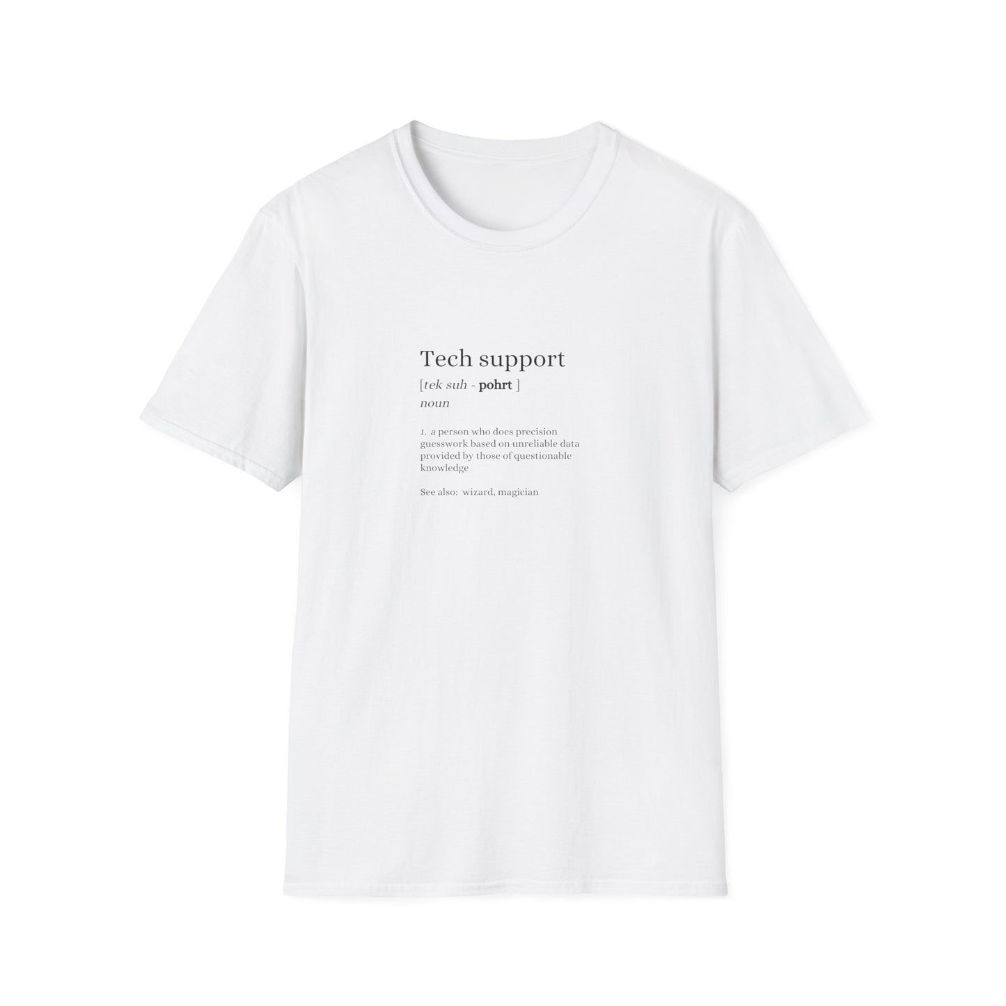 Tech Support - Unisex Softstyle T-Shirt