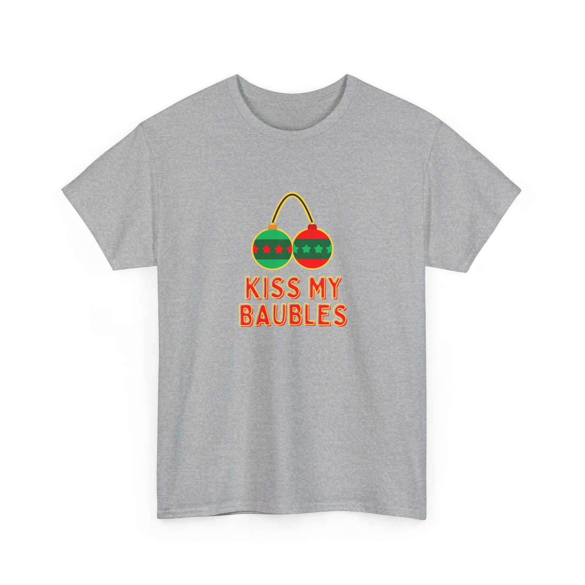 Kiss my Baubles - Christmas - Unisex Heavy Cotton Tee