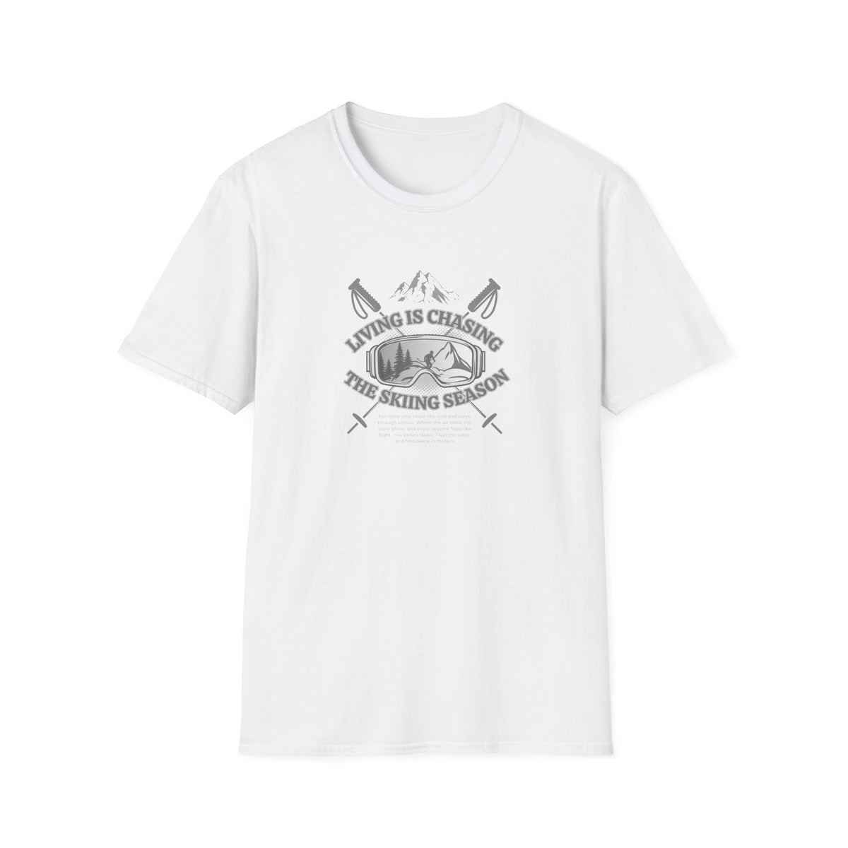 Chasing the ski season - Unisex Softstyle T-Shirt