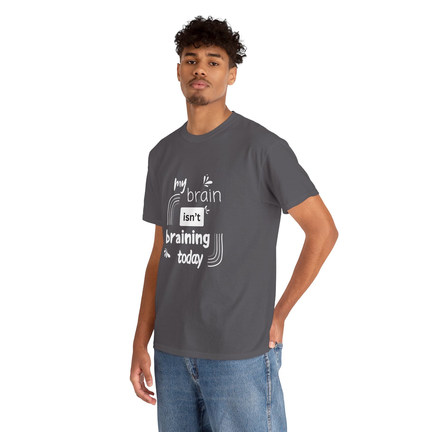 My brain isnt braining today - Unisex Heavy Cotton Tee