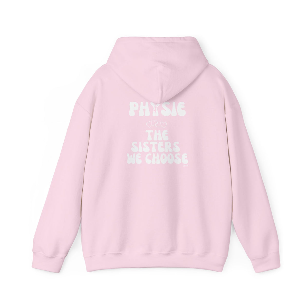Physie - the sisters we choose (printed on back) - Unisex Heavy Blend™ Hooded Sweatshirt