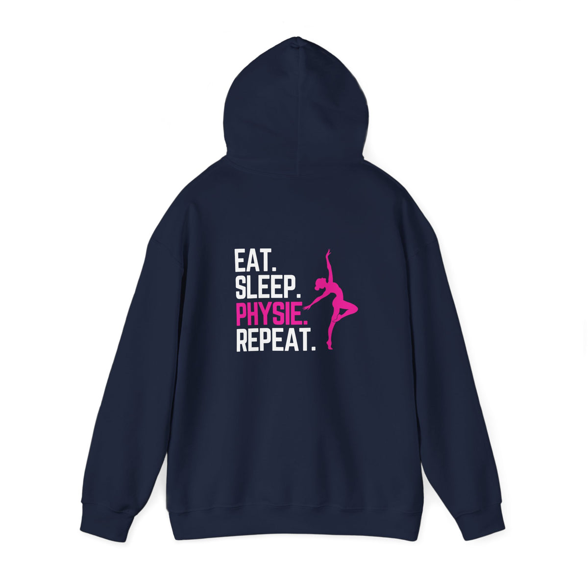 Eat Sleep Physie Repeat (printed on back) - Unisex Heavy Blend™ Hooded Sweatshirt