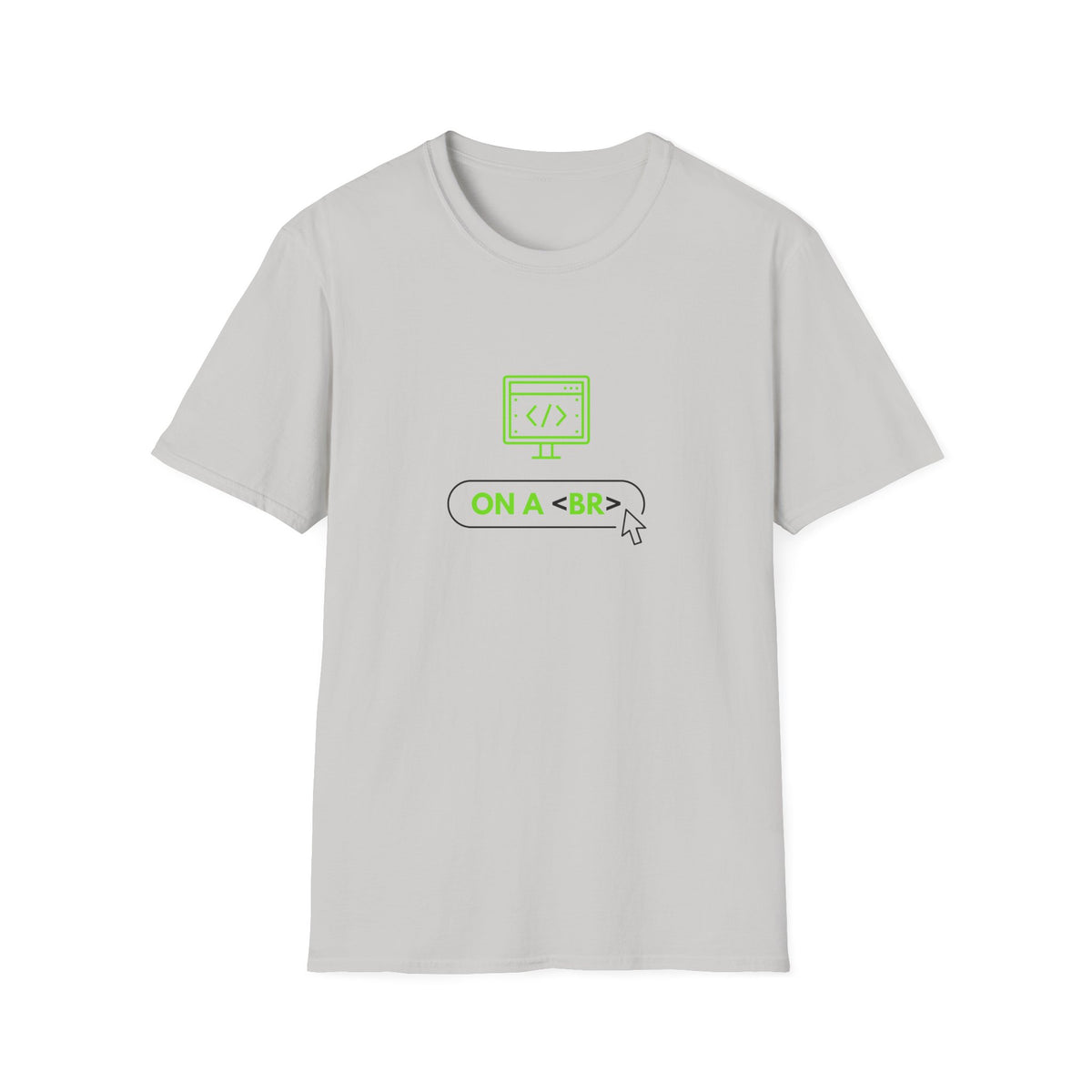 On a <BR> Break - Unisex Softstyle T-Shirt