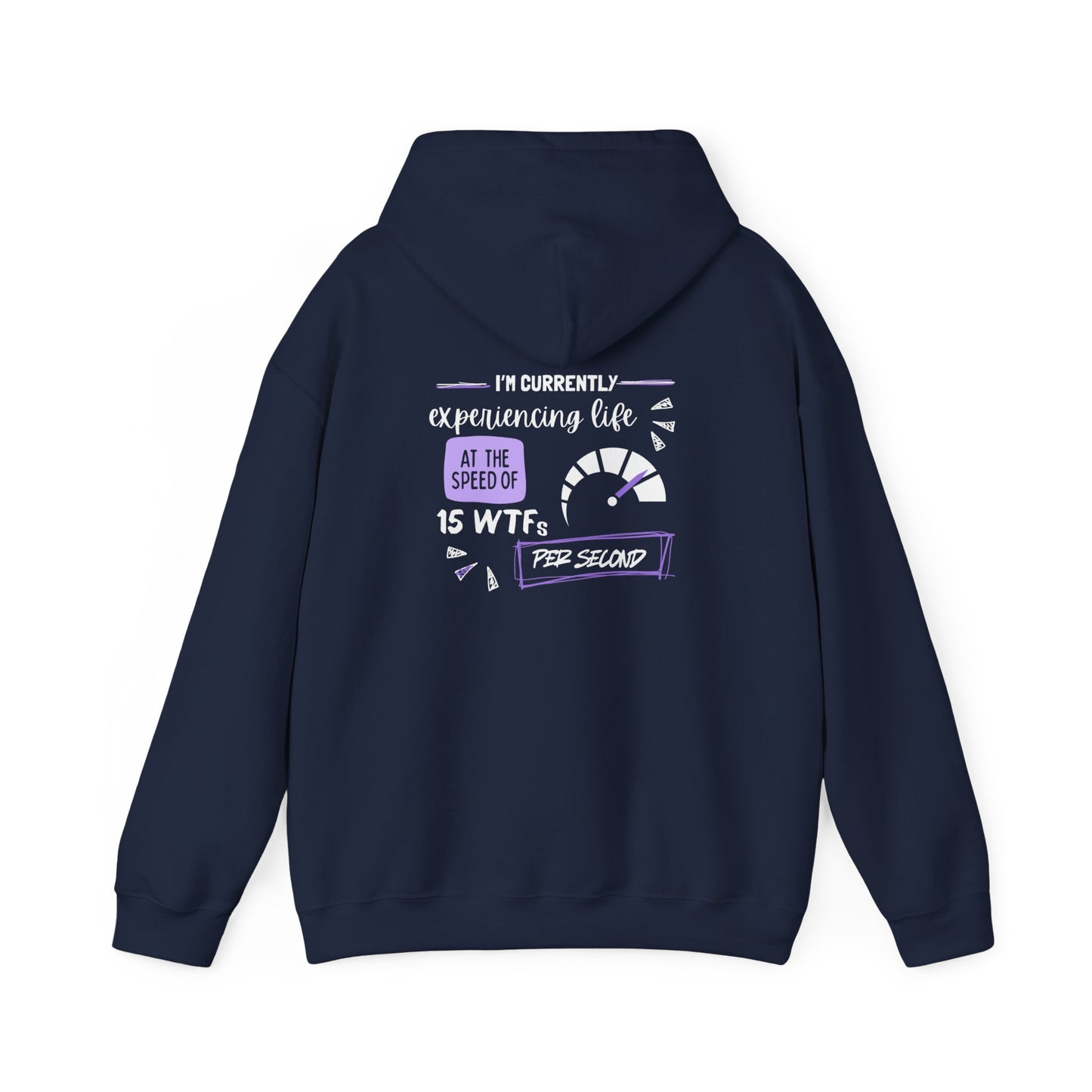 15 WTFs per second (printed on back) - Modern Vibes - Unisex Heavy Blend™ Hooded Sweatshirt