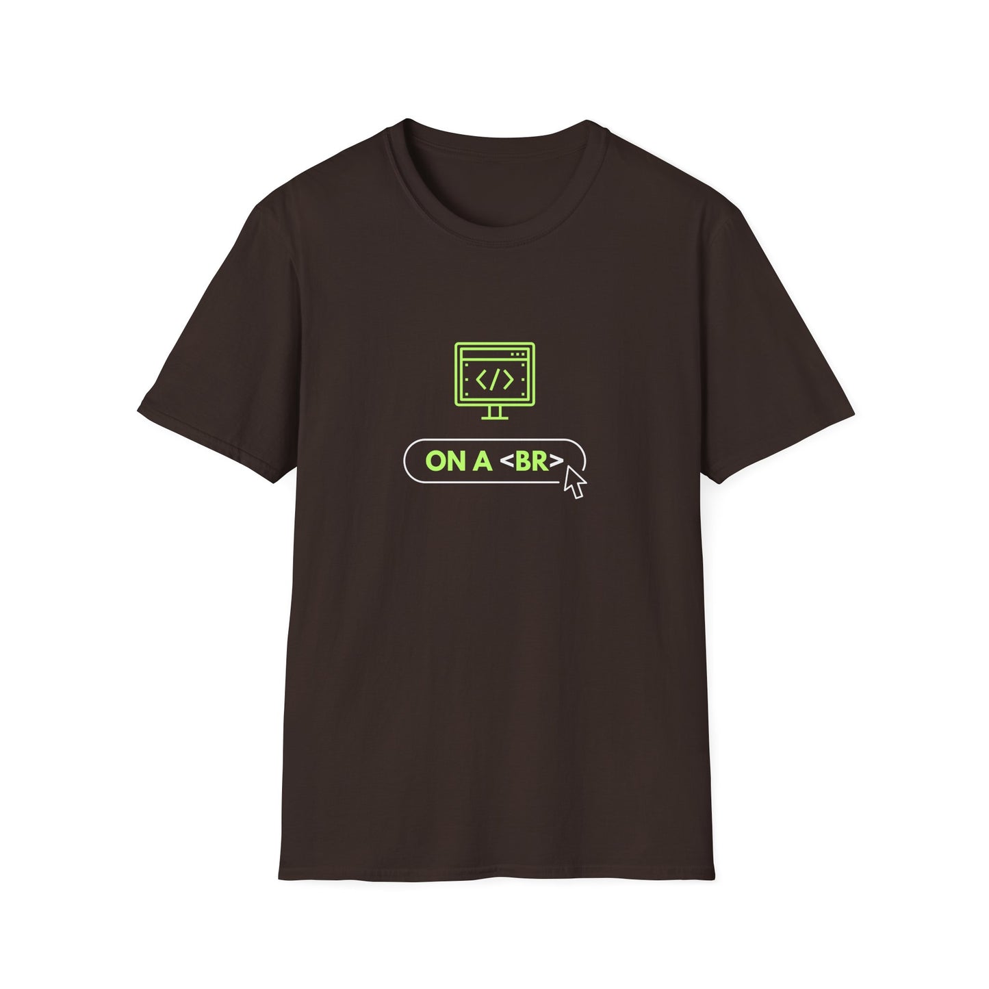 On a <BR> Break - Unisex Softstyle T-Shirt