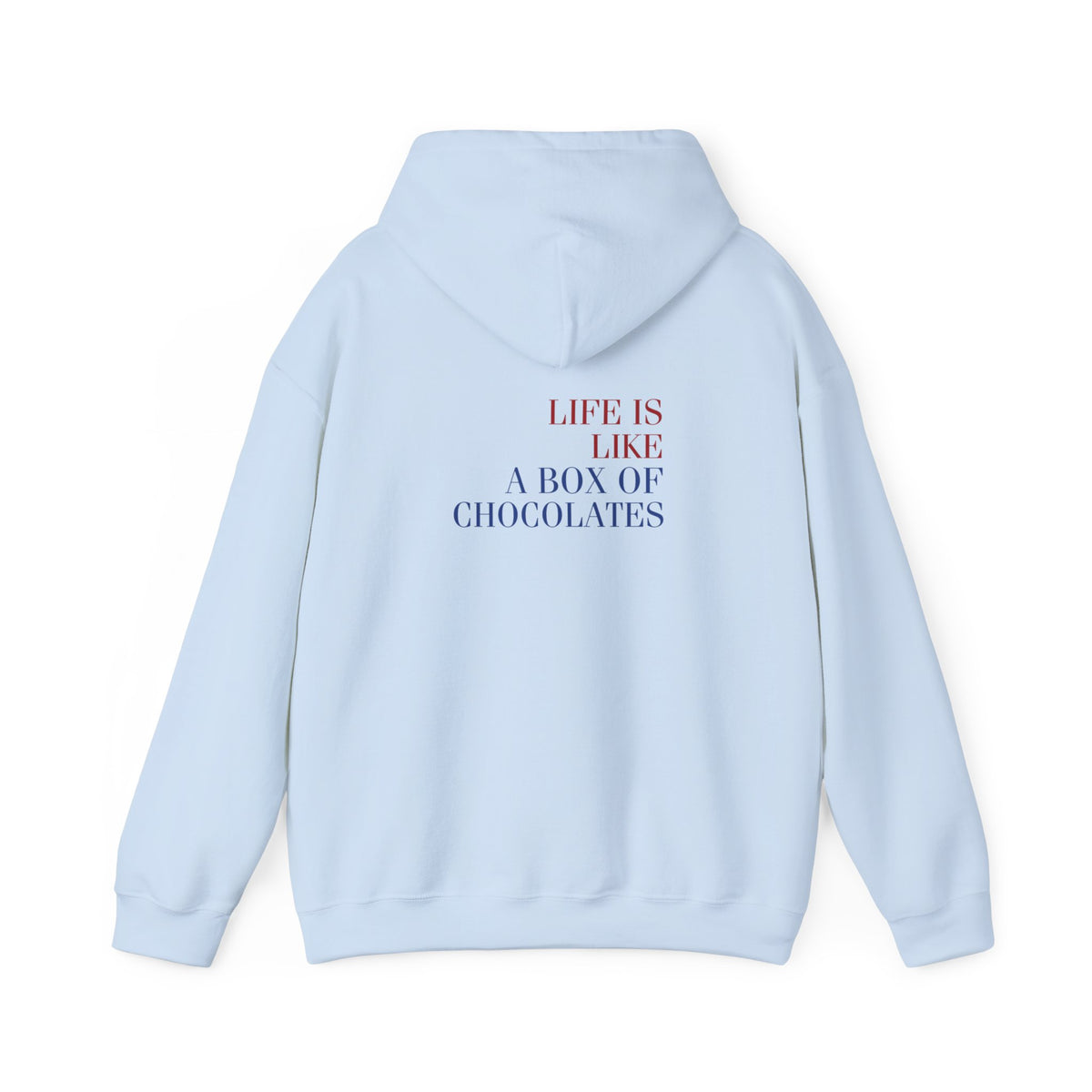 Life is like a box of chocolates (Forest Gump) (printed on back) - Modern Vibes - Unisex Heavy Blend™ Hooded Sweatshirt