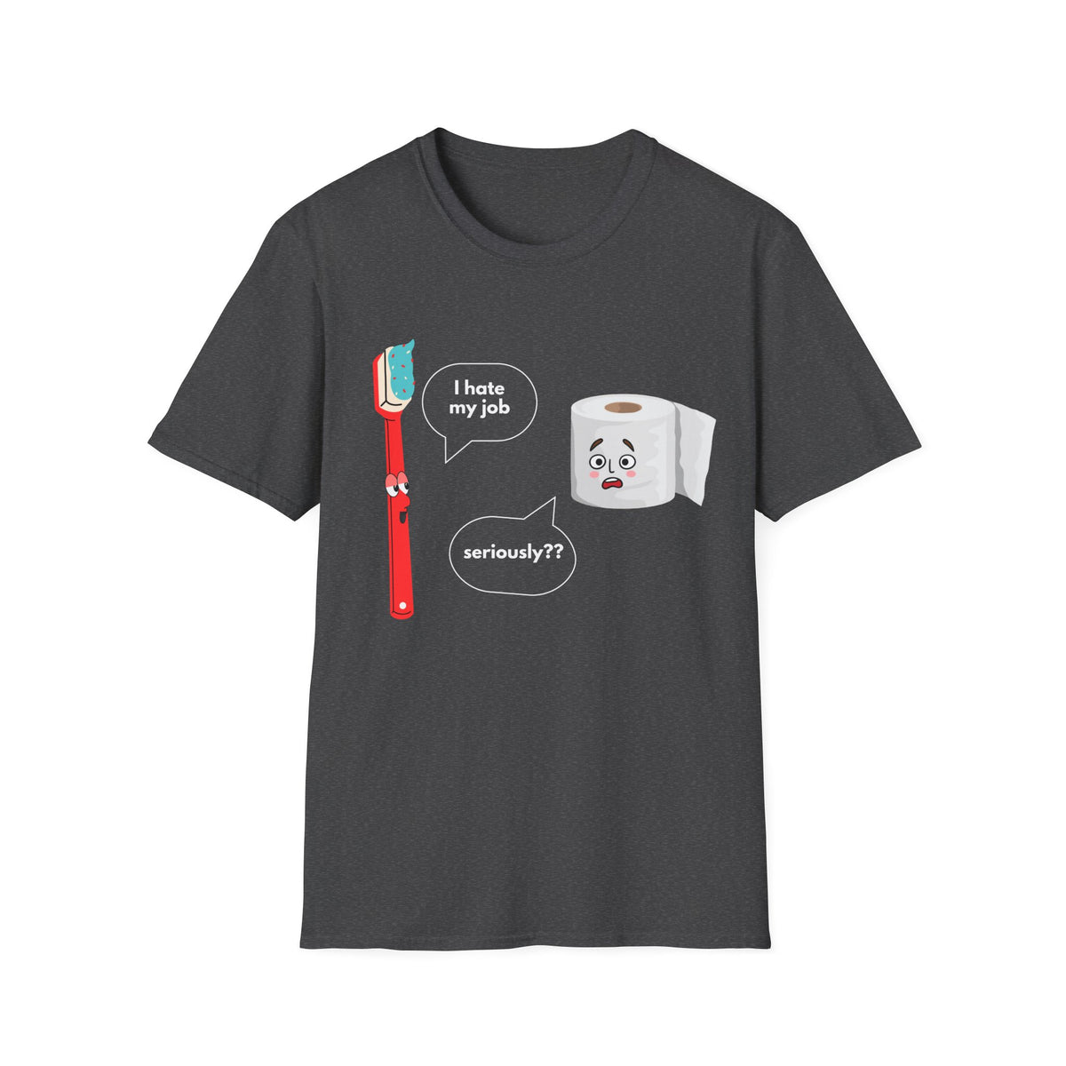 I hate my job - Funny - Unisex Softstyle T-Shirt