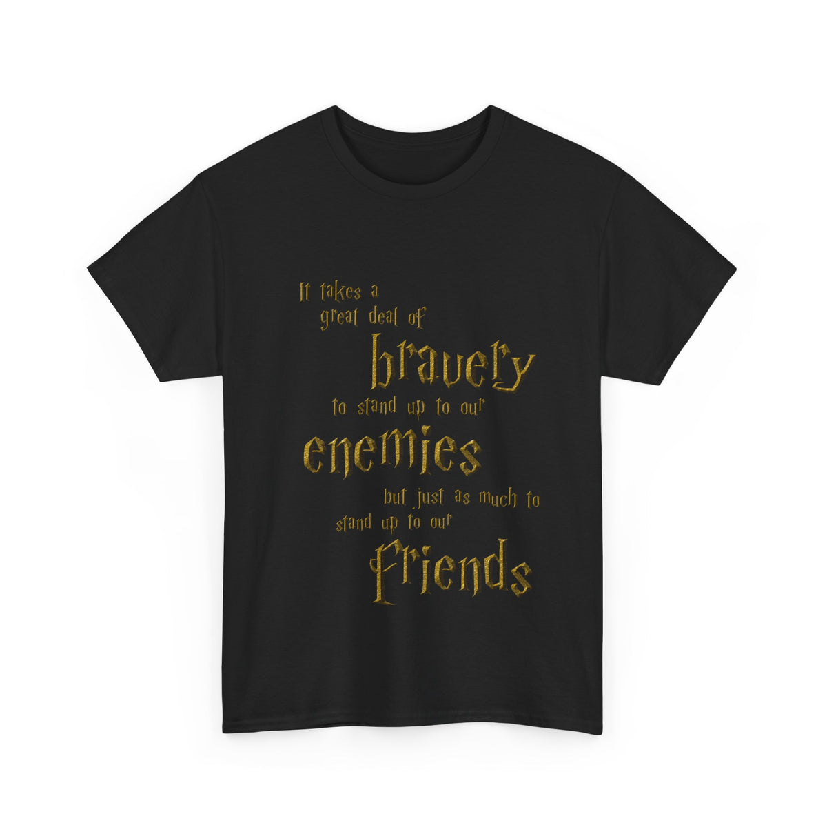 It takes a great deal of bravery to stand up to our enemies (Harry Potter) - Unisex Heavy Cotton Tee