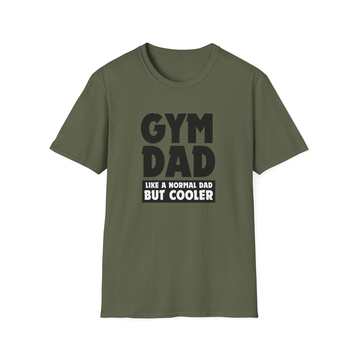 Gym Dad - Like a normal dad only cooler - Unisex Softstyle T-Shirt