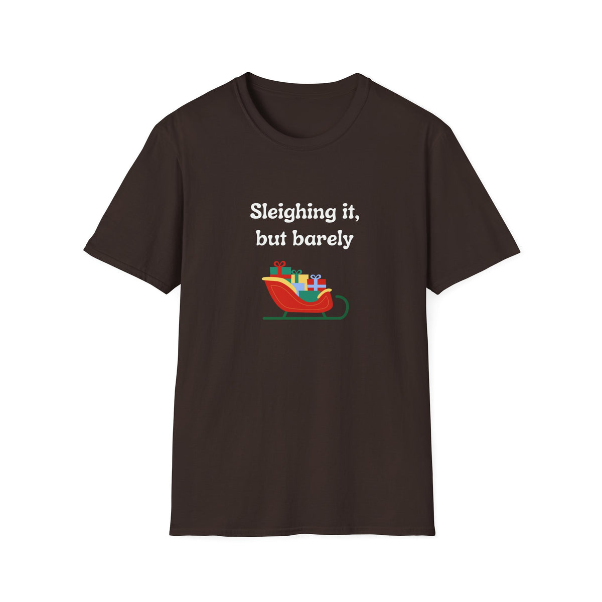 Sleighing it, but barely - Unisex Softstyle T-Shirt