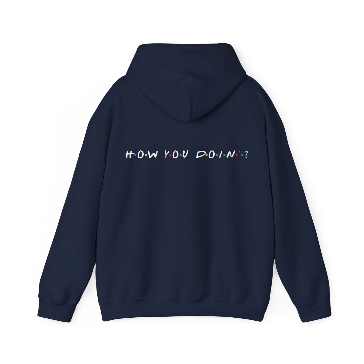 How you doin? (printed on back) - Modern Vibes - Unisex Heavy Blend™ Hooded Sweatshirt
