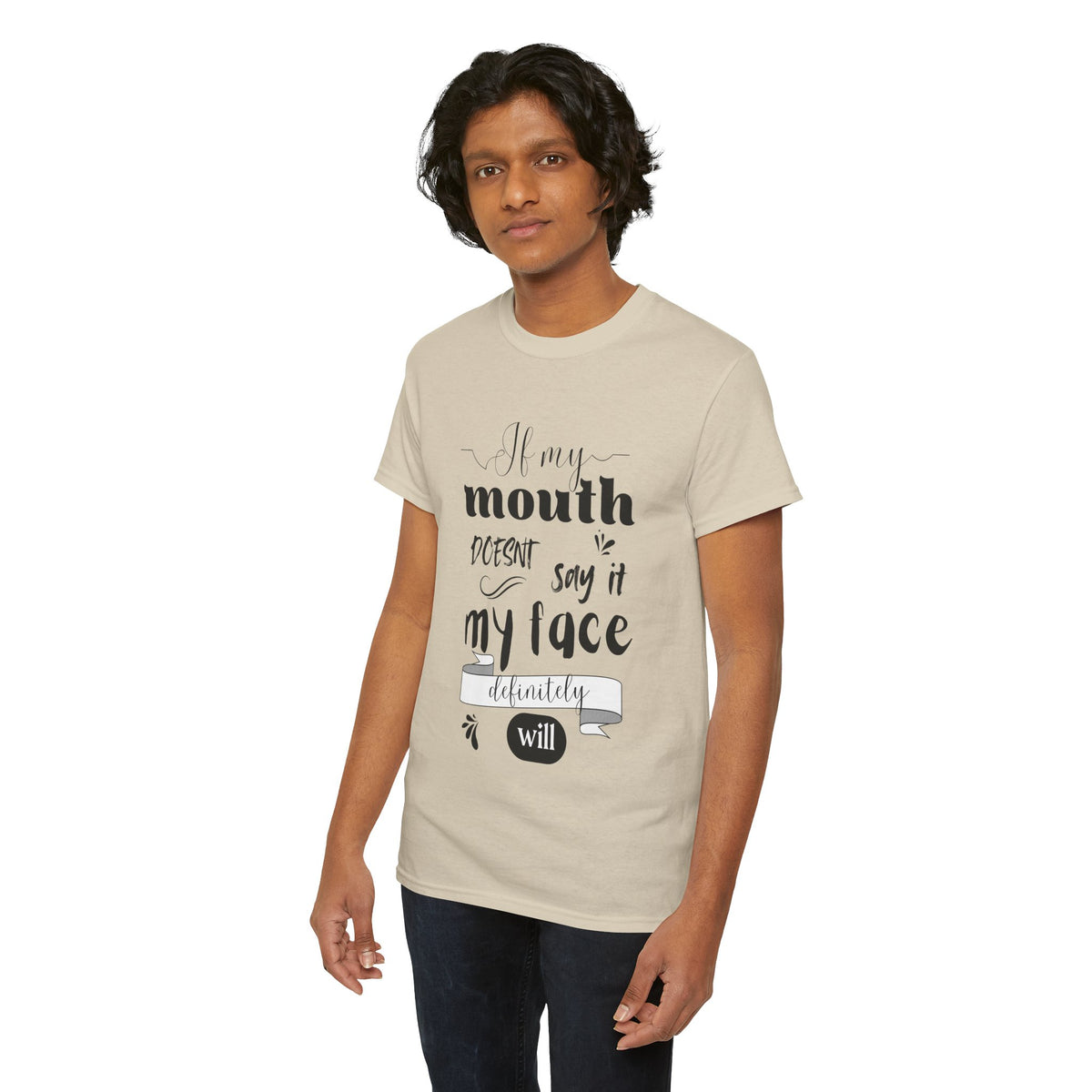 If my Mouth doesnt say it, my Face definitely will - Funny - Unisex Heavy Cotton Tee