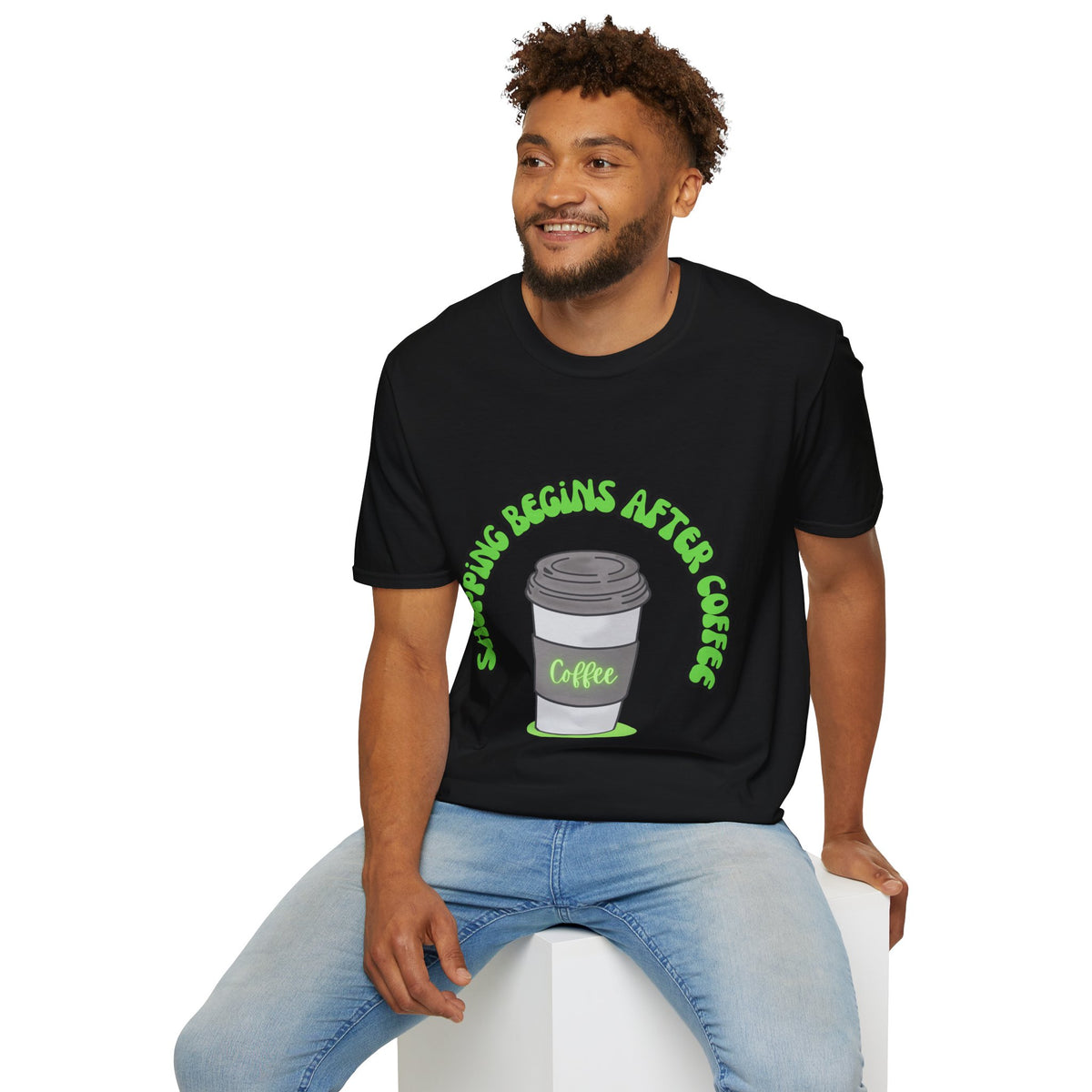 Shopping begins after coffee - Unisex Softstyle T-Shirt