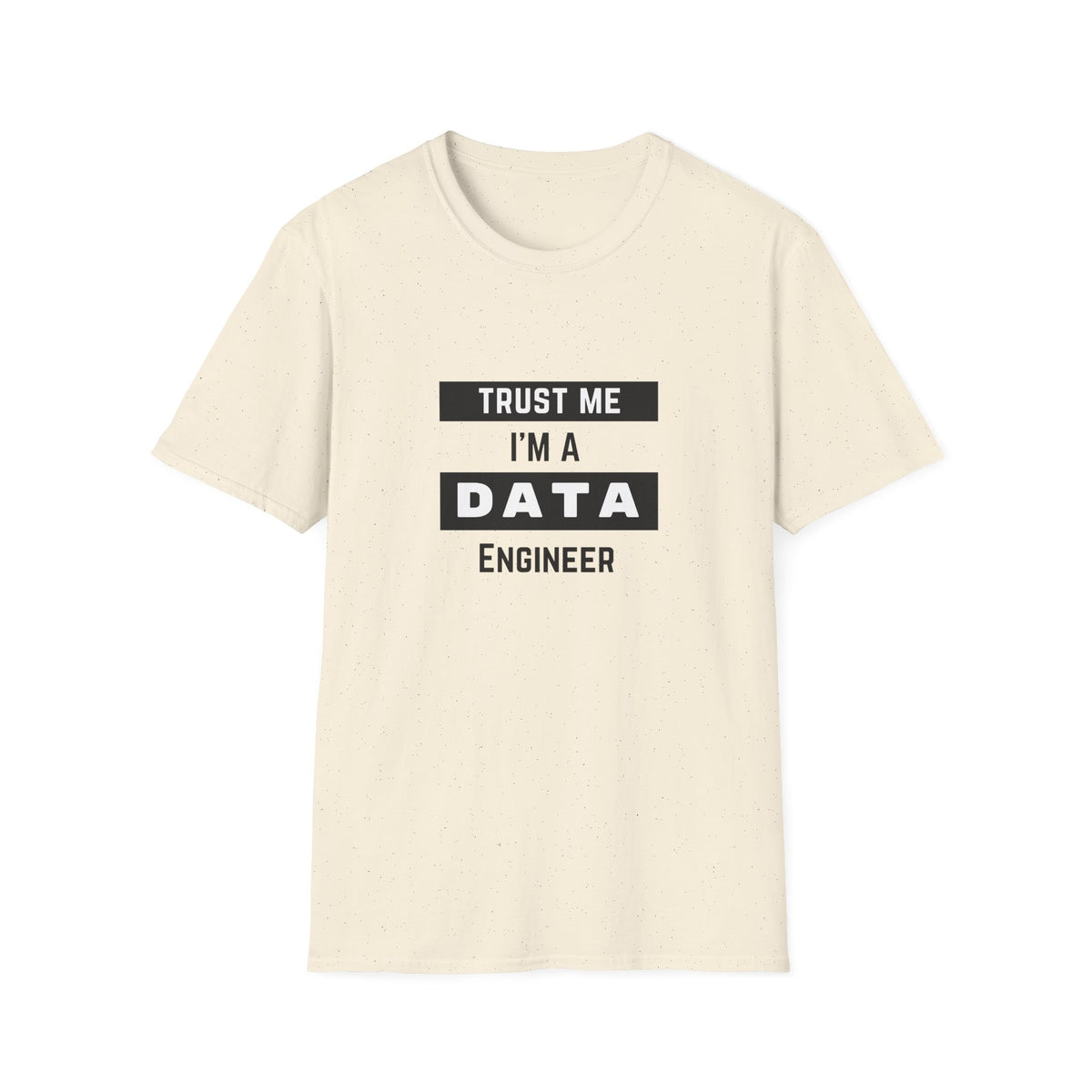 Trust me, I'm a Data Engineer - Unisex Softstyle T-Shirt