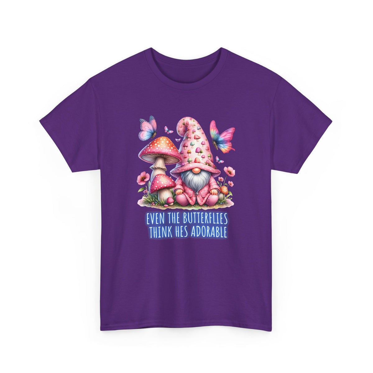 Even the butterflies think he's adorable - Gnome - Unisex Heavy Cotton Tee