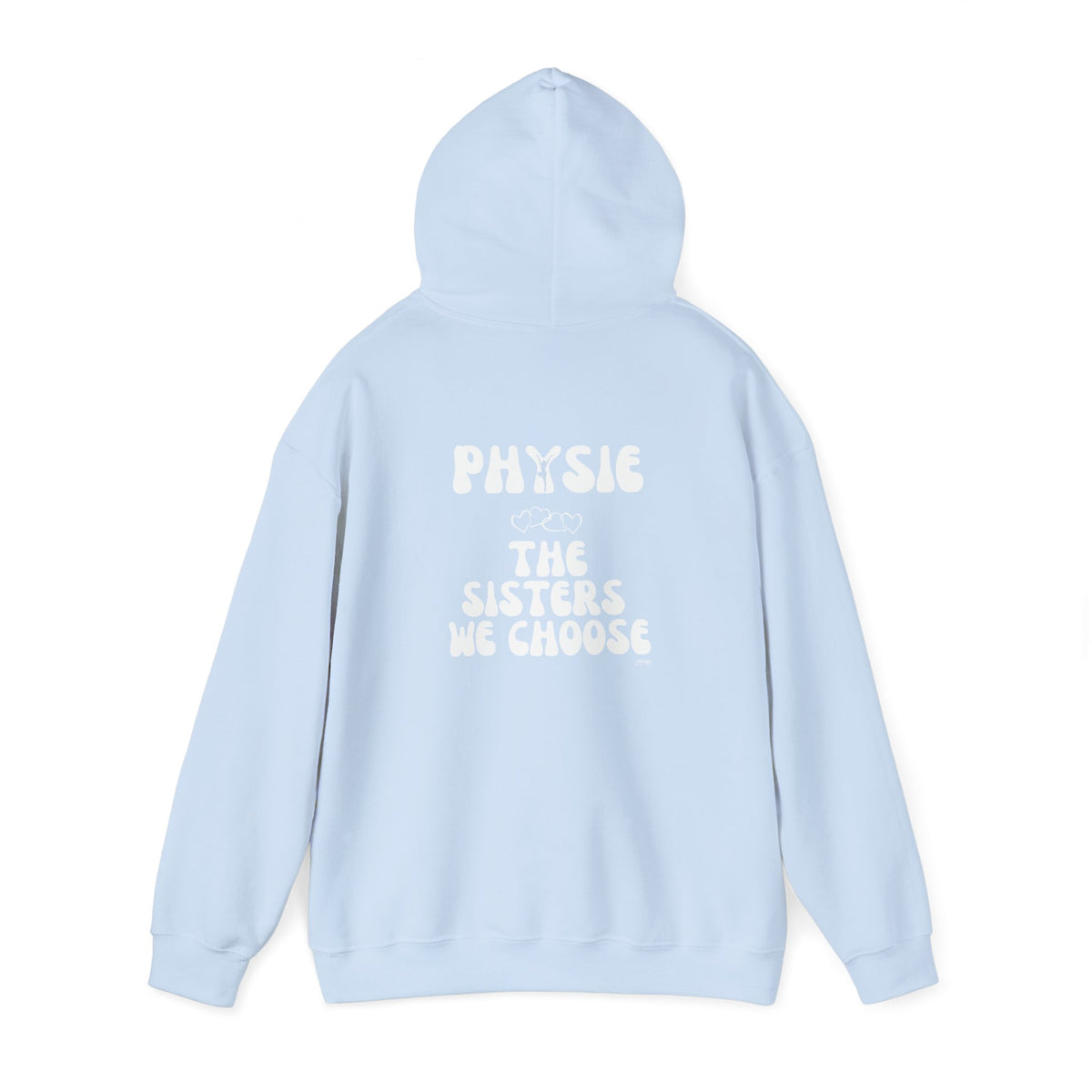 Physie - the sisters we choose (printed on back) - Unisex Heavy Blend™ Hooded Sweatshirt