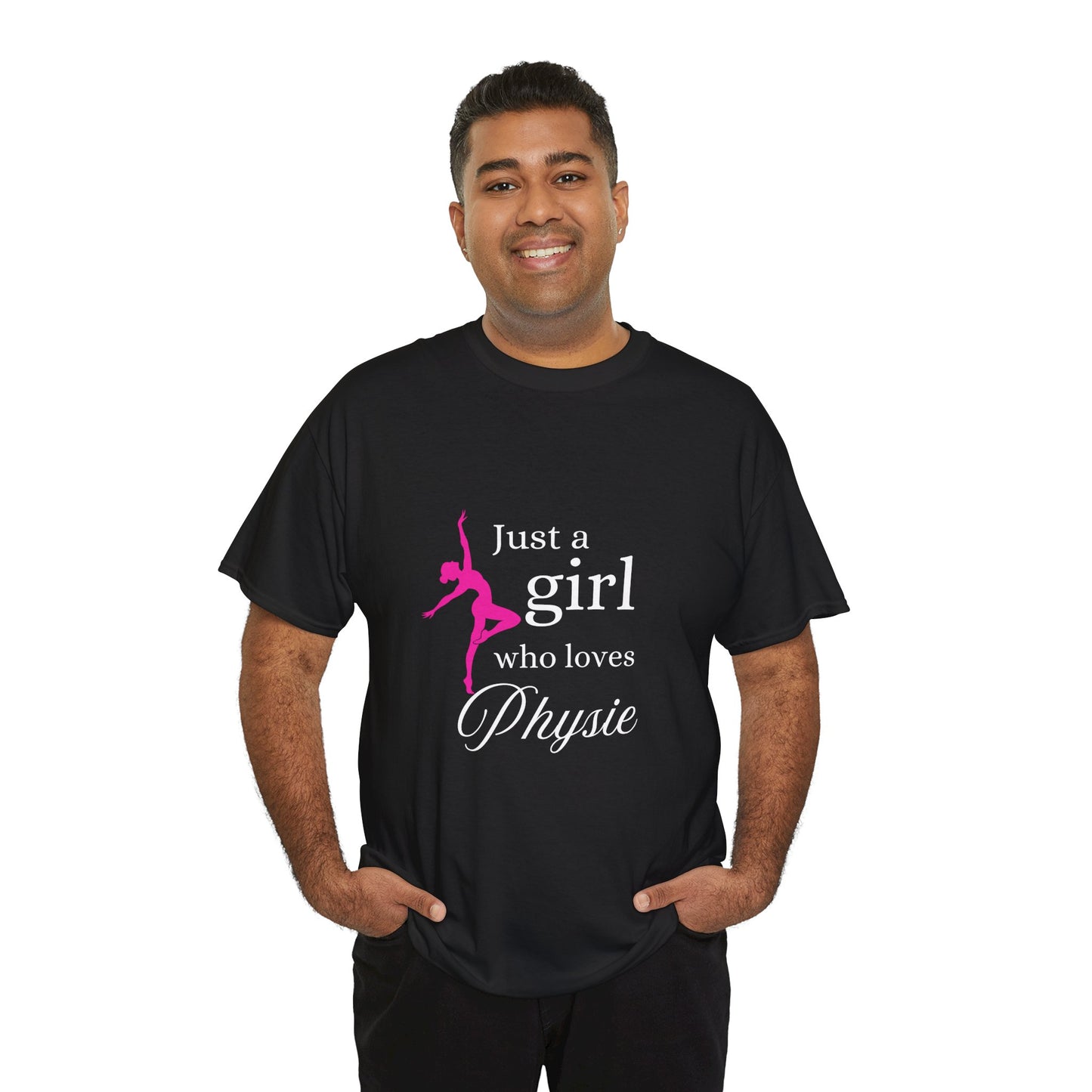Just a girl who loves Physie - Unisex Heavy Cotton Tee