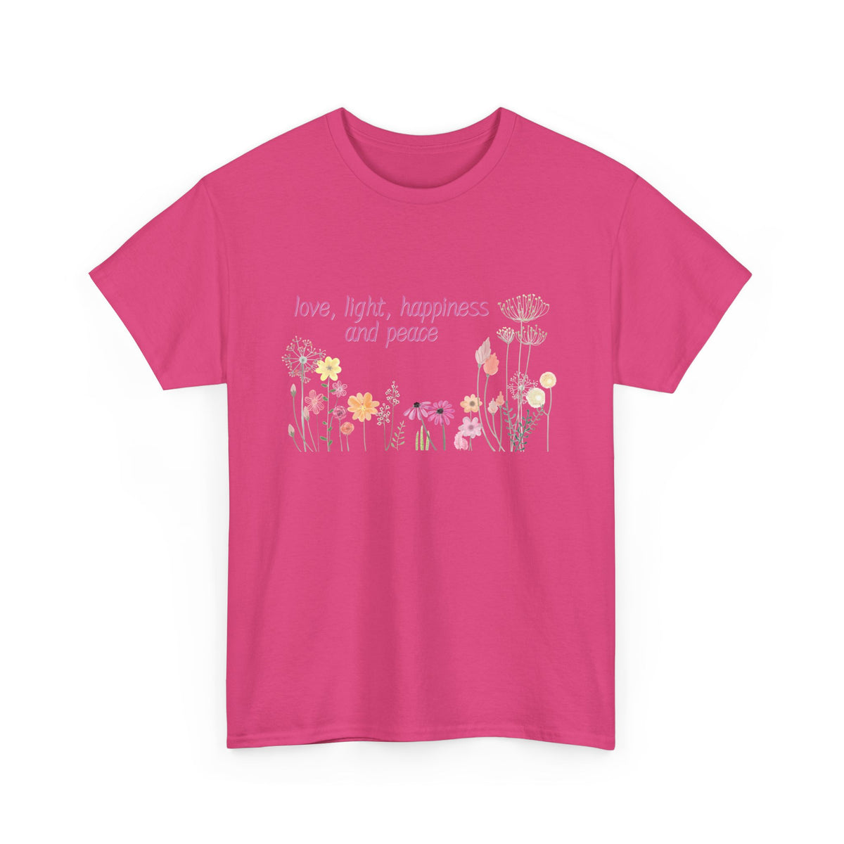 Love, Light, Happiness and Peace - Unisex Heavy Cotton Tee