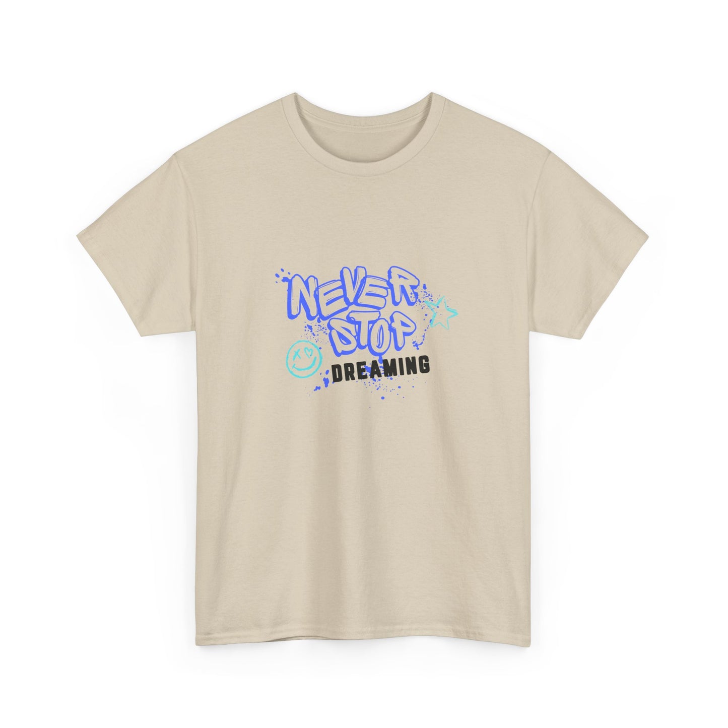 Never Stop Dreaming  - Unisex Heavy Cotton Tee