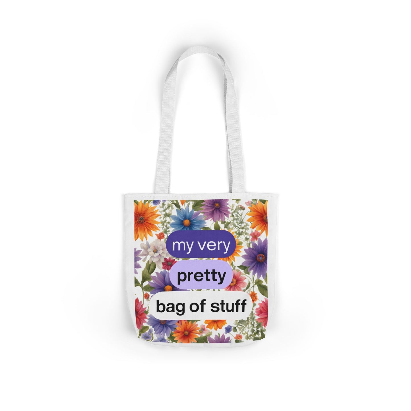 My very pretty bag of stuff - Canvas Tote Bag