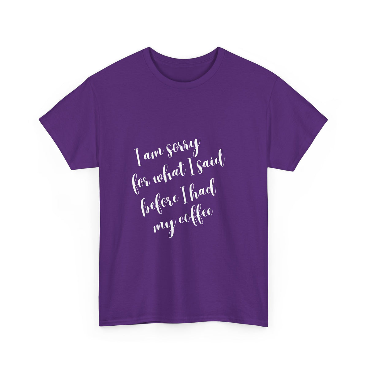 Sorry for what I said before I had my coffee - Funny - Unisex Heavy Cotton Tee