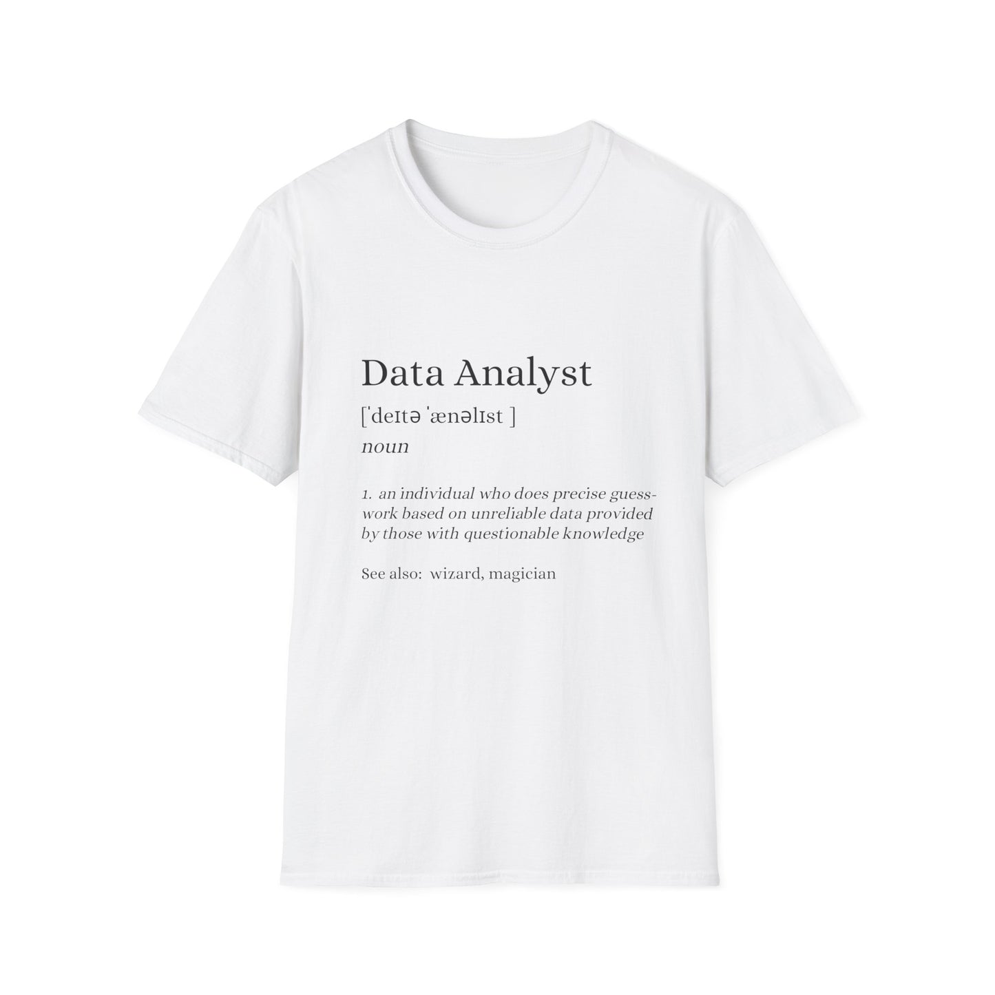 Data Analyst - Tech - Unisex Softstyle T-Shirt