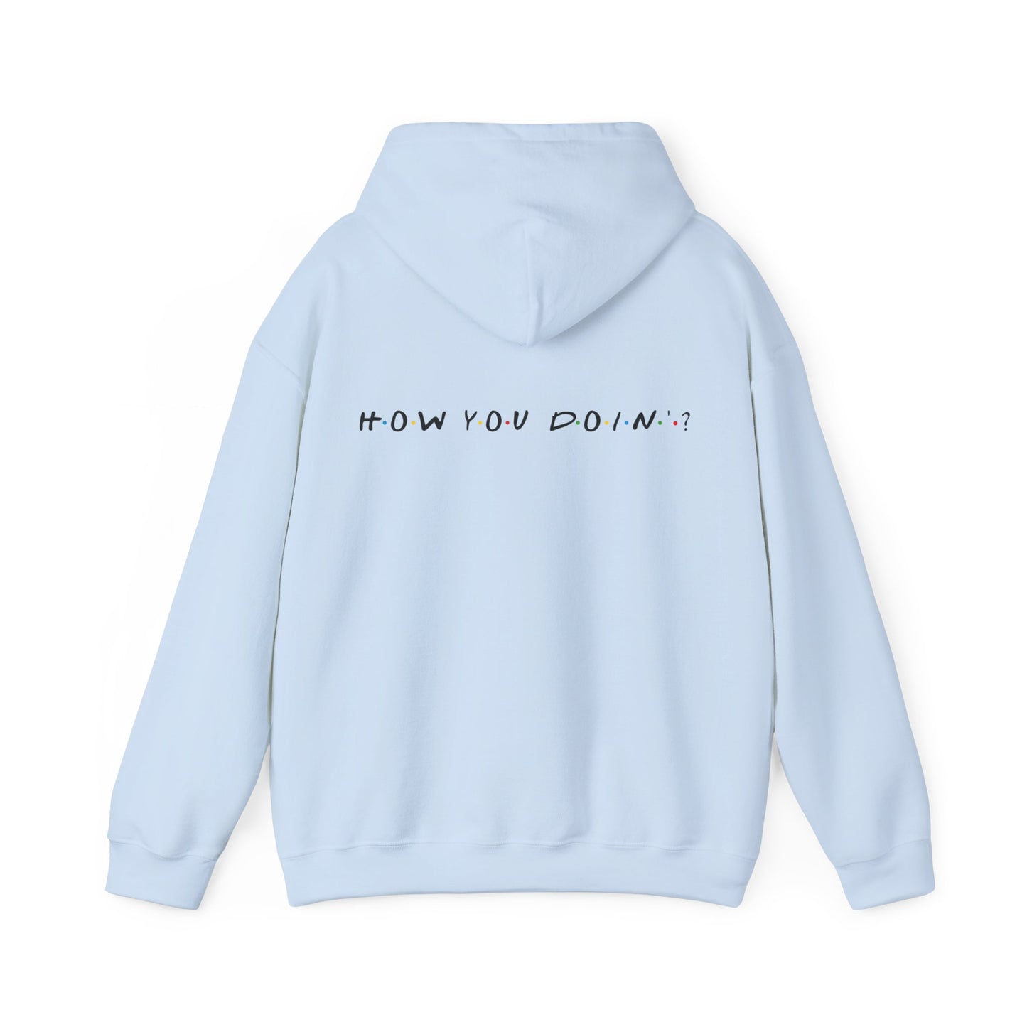 How you doin? (printed on back) - Modern Vibes - Unisex Heavy Blend™ Hooded Sweatshirt