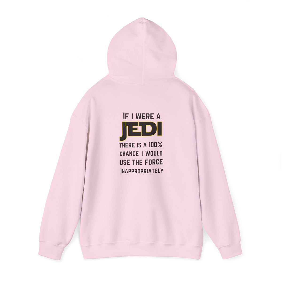 If I were a Jedi (printed on back) - Modern vibes - Unisex Heavy Blend™ Hooded Sweatshirt
