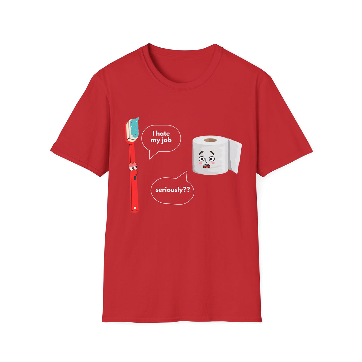 I hate my job - Funny - Unisex Softstyle T-Shirt
