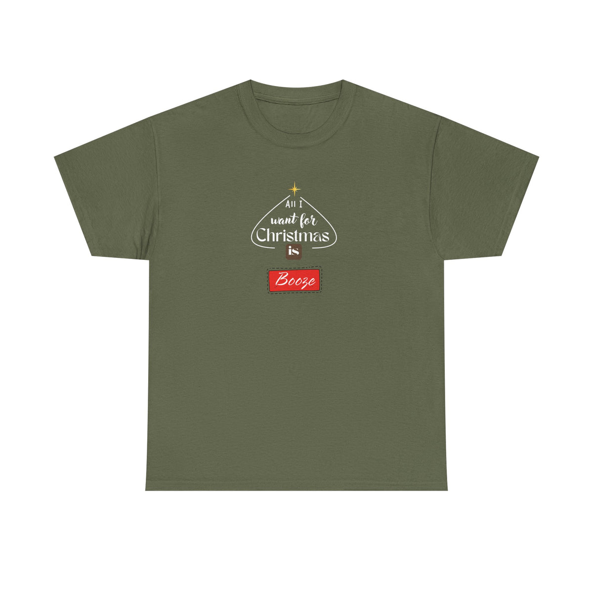 All I want for Christmas is BOOZE - Unisex Heavy Cotton Tee