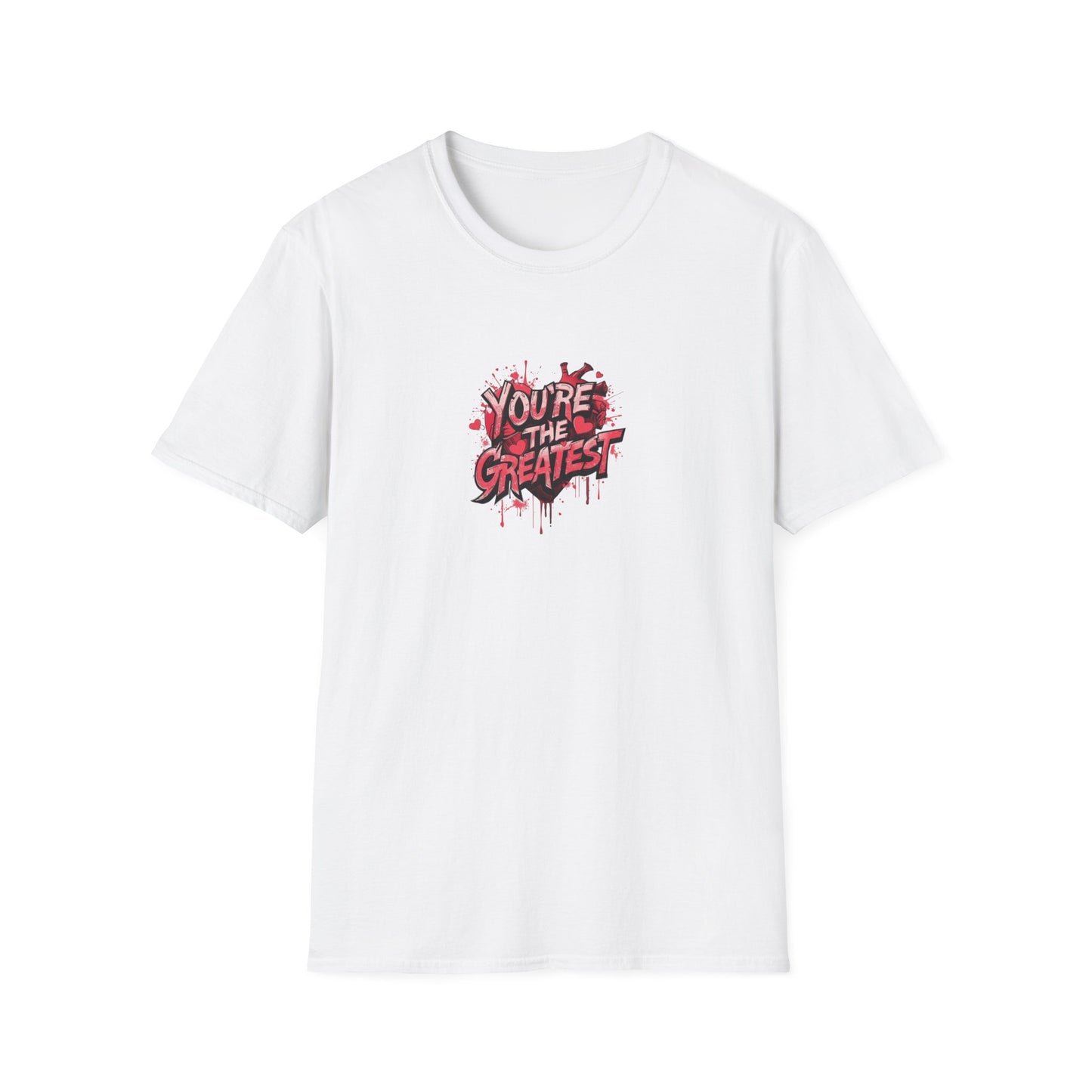 You're the greatest - Unisex Softstyle T-Shirt
