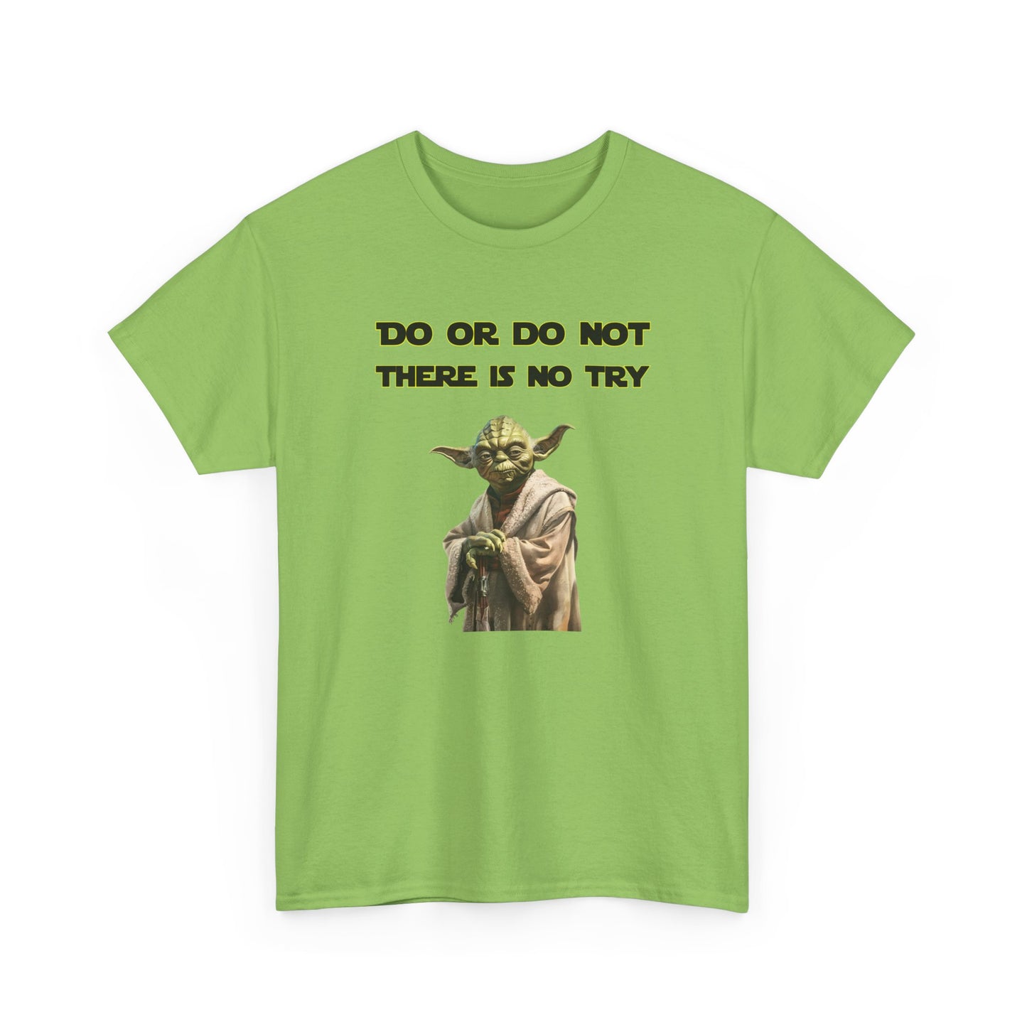 Do or Do Not, there is no try - Yoda (Star Wars) - Unisex Heavy Cotton Tee
