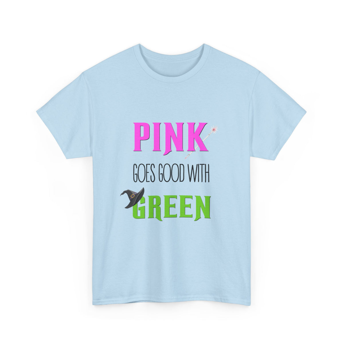Pink goes good with Green (Wicked) - Unisex Heavy Cotton Tee