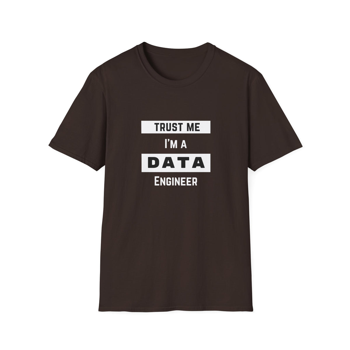 Trust me, I'm a Data Engineer - Unisex Softstyle T-Shirt