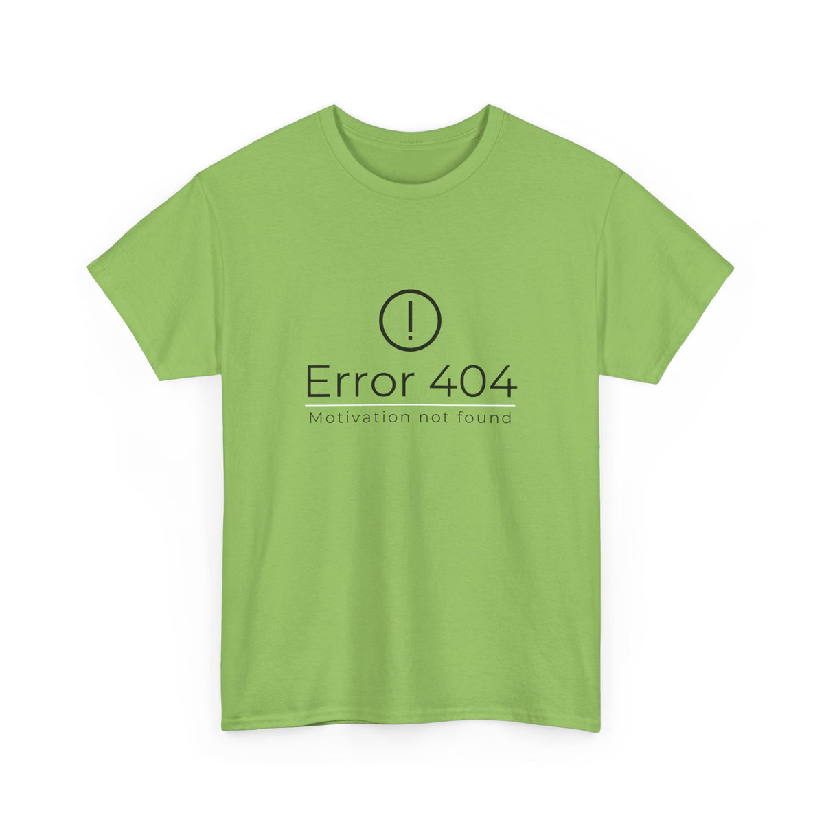 Error 404 - Motivation not found - Unisex Heavy Cotton Tee
