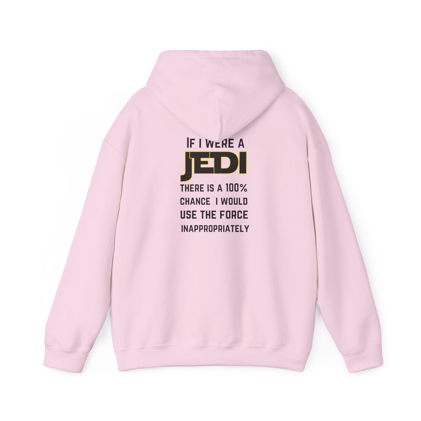 If I were a Jedi (printed on back) - Modern vibes - Unisex Heavy Blend™ Hooded Sweatshirt