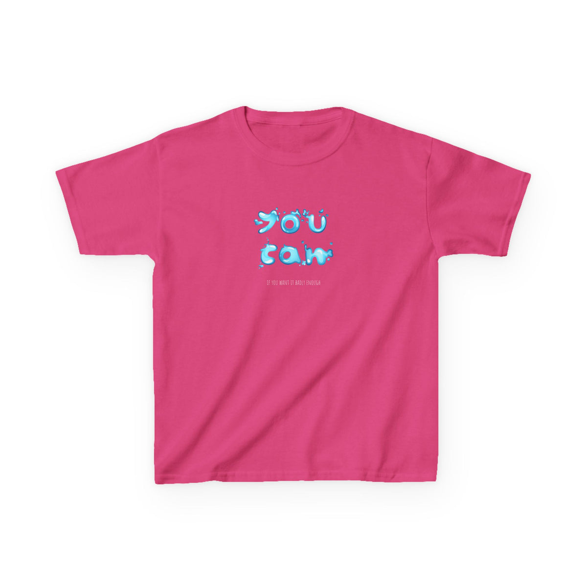 You can if you want it badly enough - Youth / Kids Heavy Cotton™ Tee