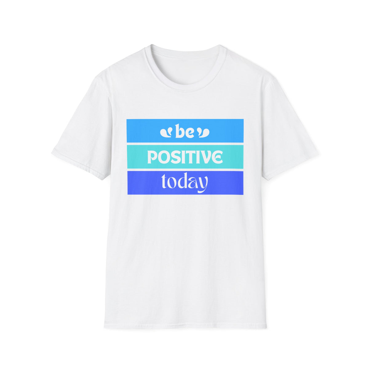Be Positive Today (blue) - Unisex Softstyle T-Shirt