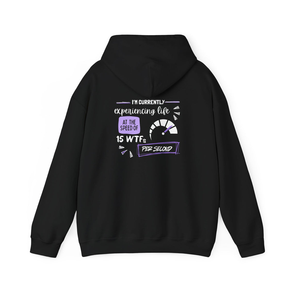 15 WTFs per second (printed on back) - Modern Vibes - Unisex Heavy Blend™ Hooded Sweatshirt
