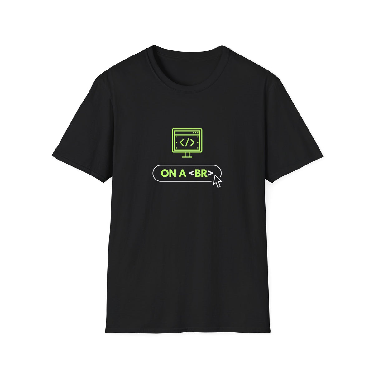On a <BR> Break - Unisex Softstyle T-Shirt