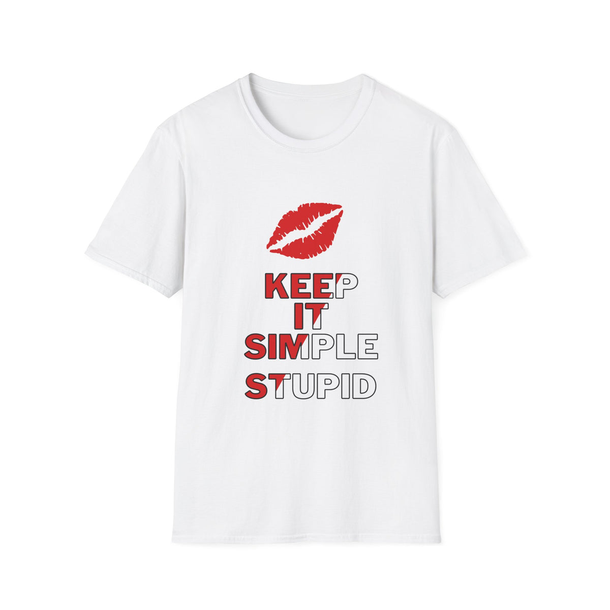 Keep It Simple Stupid KISS - Funny - Unisex Softstyle T-Shirt